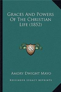 Graces and Powers of the Christian Life (1852)