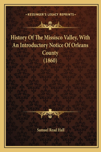 History Of The Missisco Valley, With An Introductory Notice Of Orleans County (1860)