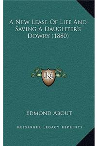 A New Lease of Life and Saving a Daughter's Dowry (1880)