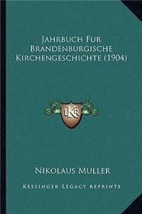 Jahrbuch Fur Brandenburgische Kirchengeschichte (1904)