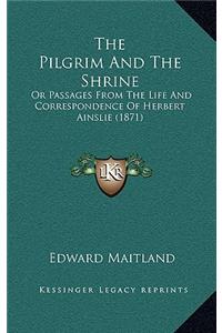 The Pilgrim and the Shrine