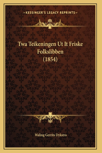 Twa Teikeningen Ut It Friske Folkslibben (1854)