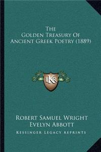 Golden Treasury Of Ancient Greek Poetry (1889)
