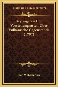 Beytrage Zu Den Vorstellungsarten Uber Vulkanische Gegenstande (1792)