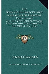 The Book Of Shipwrecks, And Narratives Of Maritime Discoveries