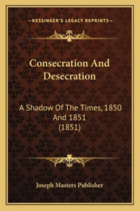 Consecration And Desecration