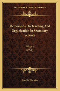 Memoranda On Teaching And Organization In Secondary Schools