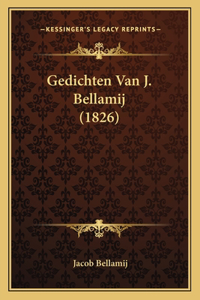 Gedichten Van J. Bellamij (1826)