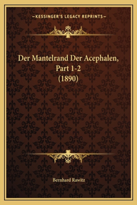 Der Mantelrand Der Acephalen, Part 1-2 (1890)
