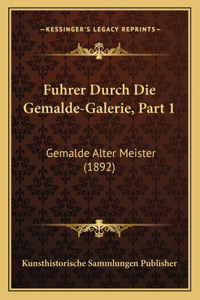 Fuhrer Durch Die Gemalde-Galerie, Part 1