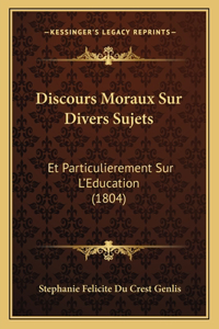 Discours Moraux Sur Divers Sujets