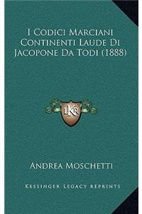 I Codici Marciani Continenti Laude Di Jacopone Da Todi (1888)