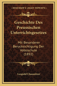 Geschichte Des Preussischen Unterrichtsgesetzes