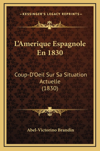 L'Amerique Espagnole En 1830