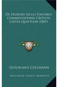 De Diodori Siculi Fontibus Commentationis Criticae Capita Quattuor (1869)