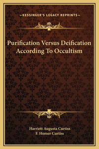 Purification Versus Deification According To Occultism