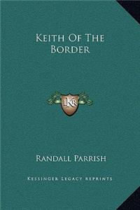 Keith Of The Border