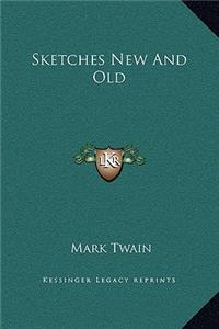 Sketches New And Old