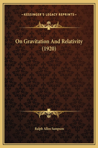 On Gravitation And Relativity (1920)