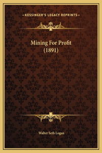 Mining For Profit (1891)