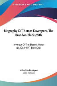 Biography of Thomas Davenport, the Brandon Blacksmith