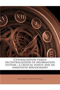 Centralization Versus Decentralization of Information Systems