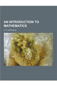 An Introduction to Mathematics