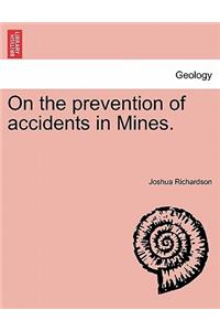 On the Prevention of Accidents in Mines.