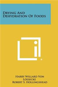 Drying and Dehydration of Foods