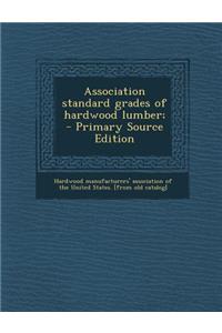 Association Standard Grades of Hardwood Lumber;