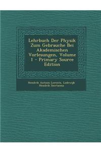 Lehrbuch Der Physik Zum Gebrauche Bei Akademischen Vorlesungen, Volume 1