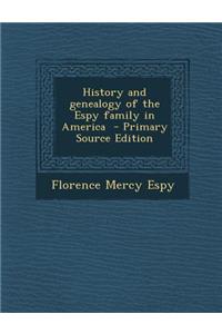 History and Genealogy of the Espy Family in America
