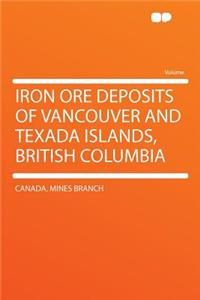 Iron Ore Deposits of Vancouver and Texada Islands, British Columbia