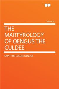 The Martyrology of Oengus the Culdee Volume 29