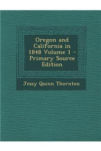 Oregon and California in 1848 Volume 1