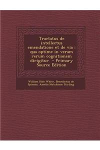 Tractatus de Intellectus Emendatione Et de Via