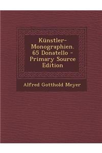 Kunstler-Monographien. 65 Donatello - Primary Source Edition
