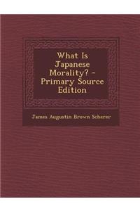 What Is Japanese Morality?