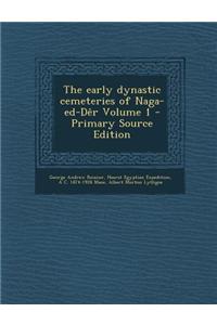The Early Dynastic Cemeteries of Naga-Ed-Der Volume 1