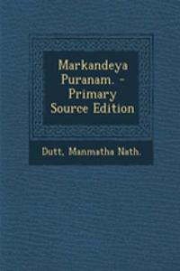 Markandeya Puranam.