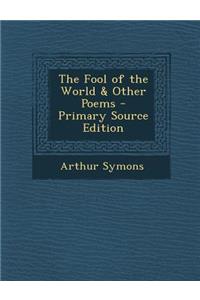 The Fool of the World & Other Poems