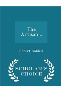 The Artisan... - Scholar's Choice Edition