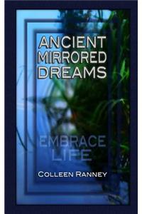 Ancient Mirrored Dreams