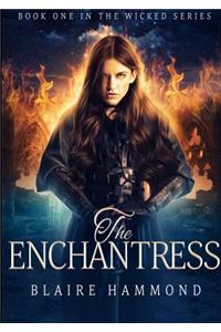 The Enchantress (Wicked, Book One)