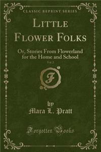 Little Flower Folks, Vol. 2