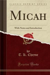 Micah: With Notes and Introduction (Classic Reprint)