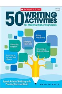 50 Writing Activities for Meeting Higher Standards