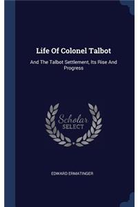 Life Of Colonel Talbot