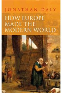 How Europe Made the Modern World