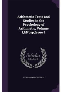 Arithmetic Tests and Studies in the Psychology of Arithmetic, Volume 1, Issue 4